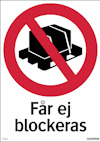 Röd cirkel med ett diagonalstreck över en svart symbol. Texten "Får ej blockeras" nedanför.