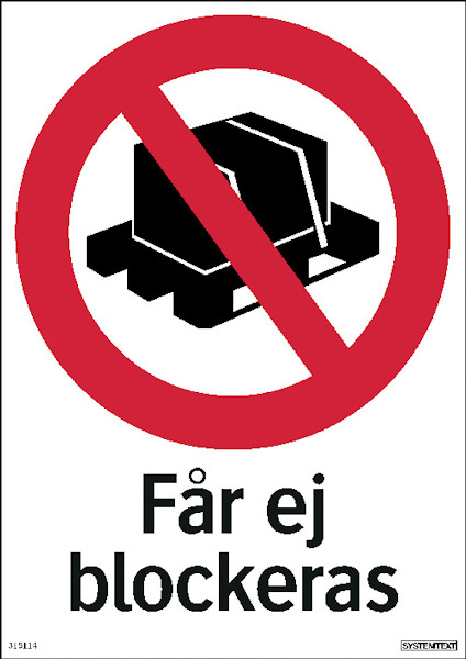 Röd cirkel med ett diagonalstreck över en svart symbol. Texten "Får ej blockeras" nedanför.
