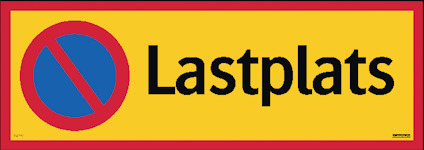 Rektangulär skylt med röd ram, gul bakgrund med texten "Lastplats" och förbudsskylt för parkering till vänster.
