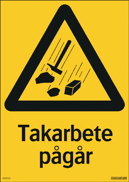 Gul skylt med svart varningstriangel som visar fallande föremål och texten "Takarbete pågår".