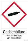 Skylt med symbol av en gasflaska i röd romb och texten "Gasbehållare, förs i säkerhet vid brandfara".