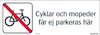 Skylt med överkryssad cykel och texten "Cyklar och mopeder får ej parkeras här".
