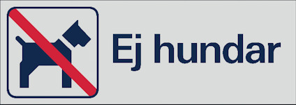 Skylt med en överstruken hund och texten "Ej hundar" i blått på ljus bakgrund.