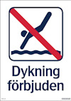 Skylt med en överkryssad dykande figur i en våg, och texten "Dykning förbjuden" under bilden.