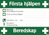 Grön och vit skylt med texten "Första hjälpen" och symboler för sjukvård. Platser för instruktioner och kontaktinformation.