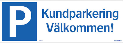 Skylt med bokstaven "P" i vitt på blå bakgrund och texten "Kundparkering Välkommen!" i blått.