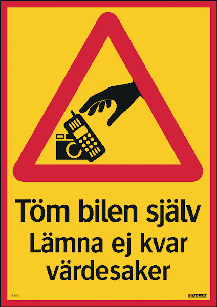 Skylt med en varningstriangel och en hand som tar värdesaker. Text: "Töm bilen själv Lämna ej kvar värdesaker".