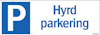 Skylt med blå bakgrund och texten "P Hyrd parkering" i vitt och blått.