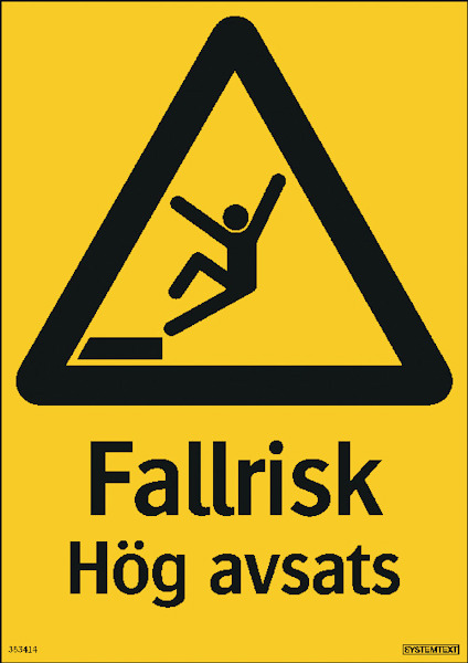 Gul varningsskylt med texten "Fallrisk Hög avsats" och en symbol av en person som halkar.