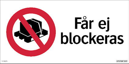 Symbol för inget blockering, med en överkorsad bild av en lastbil och texten "Får ej blockeras" till höger.