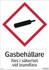 Skylt med symbol för gasflaska i röd diamant och texten "Gasbehållare förs i säkerhet vid brandfara".