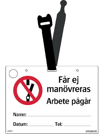 Skylt med texten "Får ej manövreras Arbete pågår". Innehåller symbol för förbjudet och tomma fält för namn, datum och telefonnummer.