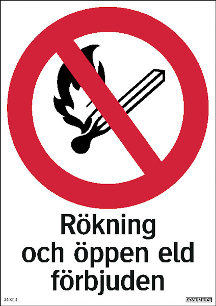 Röd cirkel med genomstreck över en tändsticka i lågor. Text: "Rökning och öppen eld förbjuden".