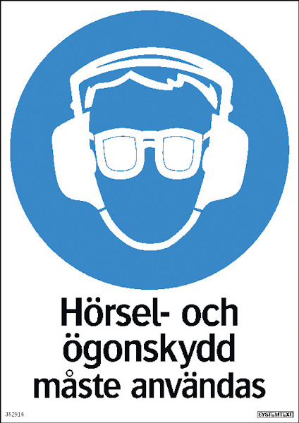 Blå skylt med ikon av hörselkåpor och skyddsglasögon; texten "Hörsel- och ögonskydd måste användas".