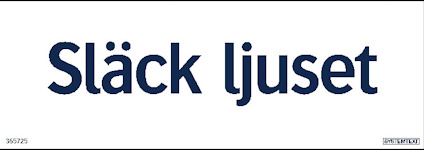 Skylt med texten "Släck ljuset" i blå bokstäver på vit bakgrund.