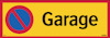 Skylt med gul bakgrund, röd ram och texten "Garage". Symbol för förbud mot parkering.
