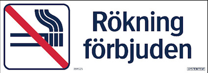 En skylt med en överstruken cigarettsymbol och texten "Rökning förbjuden".