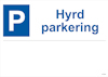 SKYLT UNIGRAPHICS PARKERING HYRD EGEN TEXT ALUM 297X210MM