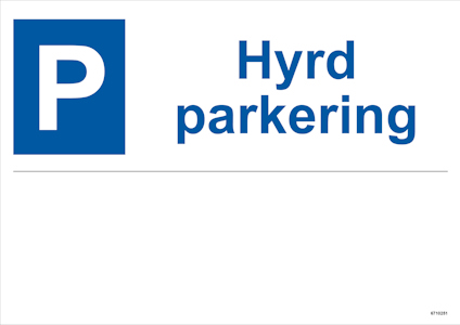 SKYLT UNIGRAPHICS PARKERING HYRD EGEN TEXT ALUM 297X210MM