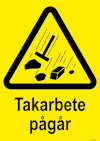 SKYLT UNIGRAPHICS TAKARBETE PÅGÅR PLAST 210X297MM