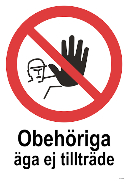 SKYLT UNIGRAPHICS OBEHÖRIGA ÄGA EJ TILLTRÄDE ALUM 297X420MM