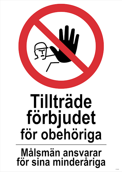 SKYLT UNIGRAPHICS TILLTRÄDE FÖRBJUDET PLAST 297X420MM