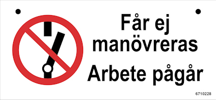 SKYLT UNIGRAPHICS FÅR EJ MANÖVR ARBETE PÅGÅR PLAST 150X70MM