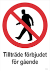 SKYLT UNIGRAPHICS TILLTR FÖRBJUDET FÖR GÅENDE PLA 210X297MM