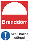 SKYLT UNIGRAPHICS BRANDDÖRR SKHÅLLAS STÄNGD PLAST 210X297MM