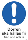 SKYLT UNIGRAPHICS DÖRR SKA HÅLLAS FRI SNÖ/IS PLAST 210X297MM