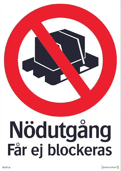 Symbol för förbud: ett hinder med ett rött snedstreck över. Text: "Nödutgång Får ej blockeras".