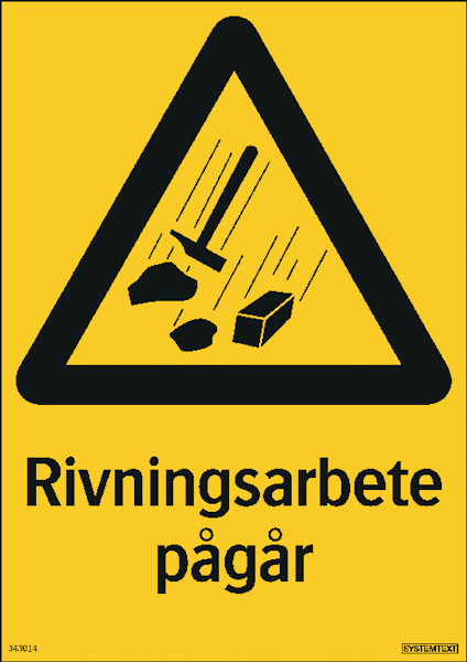 Gul skylt med svarta piktogram av hammare och tegelstenar samt texten "Rivningsarbete pågår".